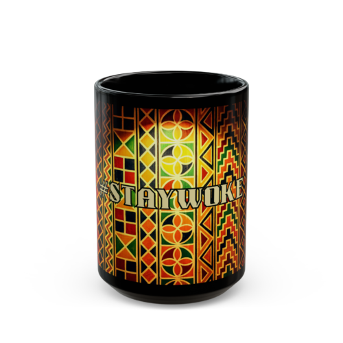 STAY WOKE Premium 15oz # Black Mug