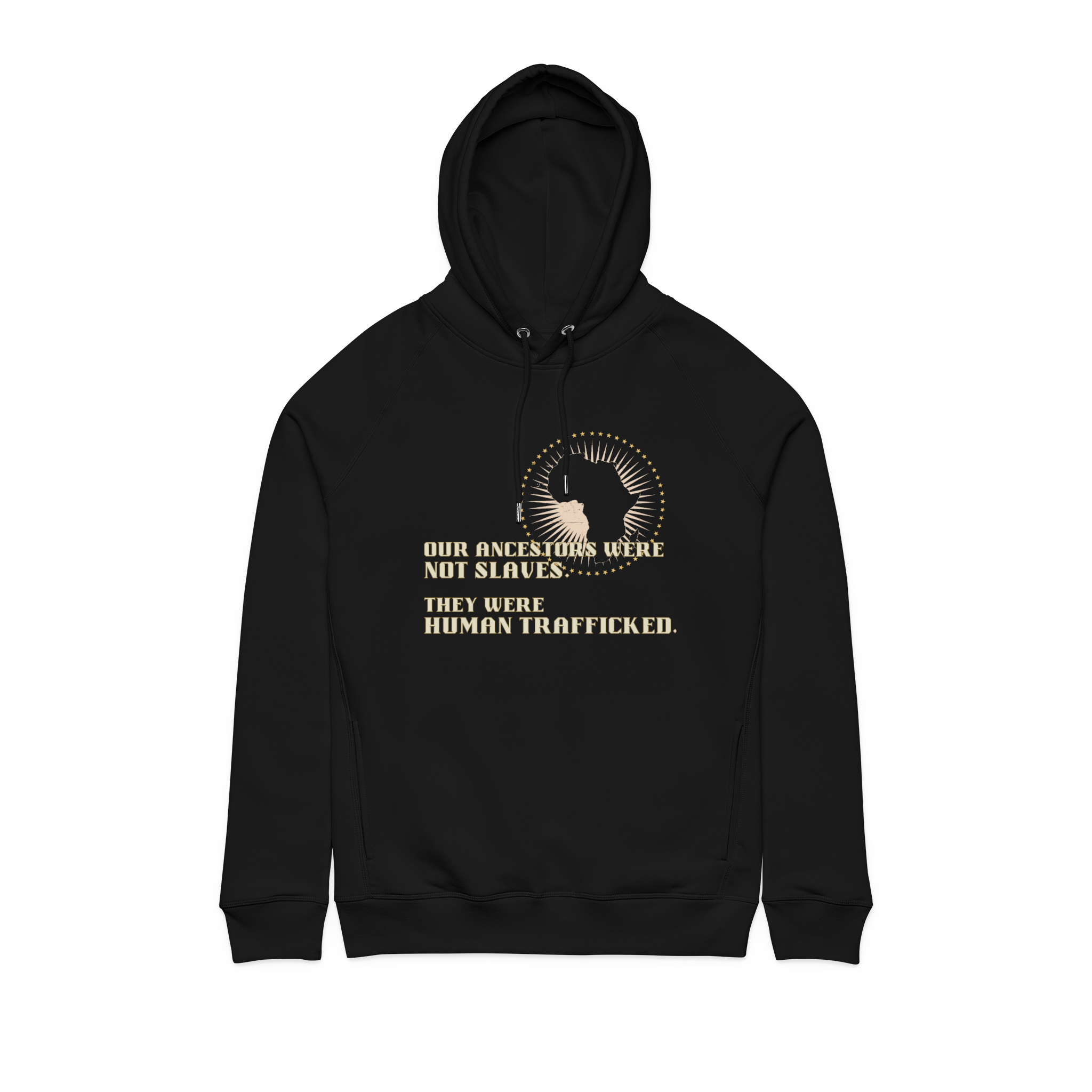 Our Ancestors Were Not Slaves Premium Unisex Hoodie