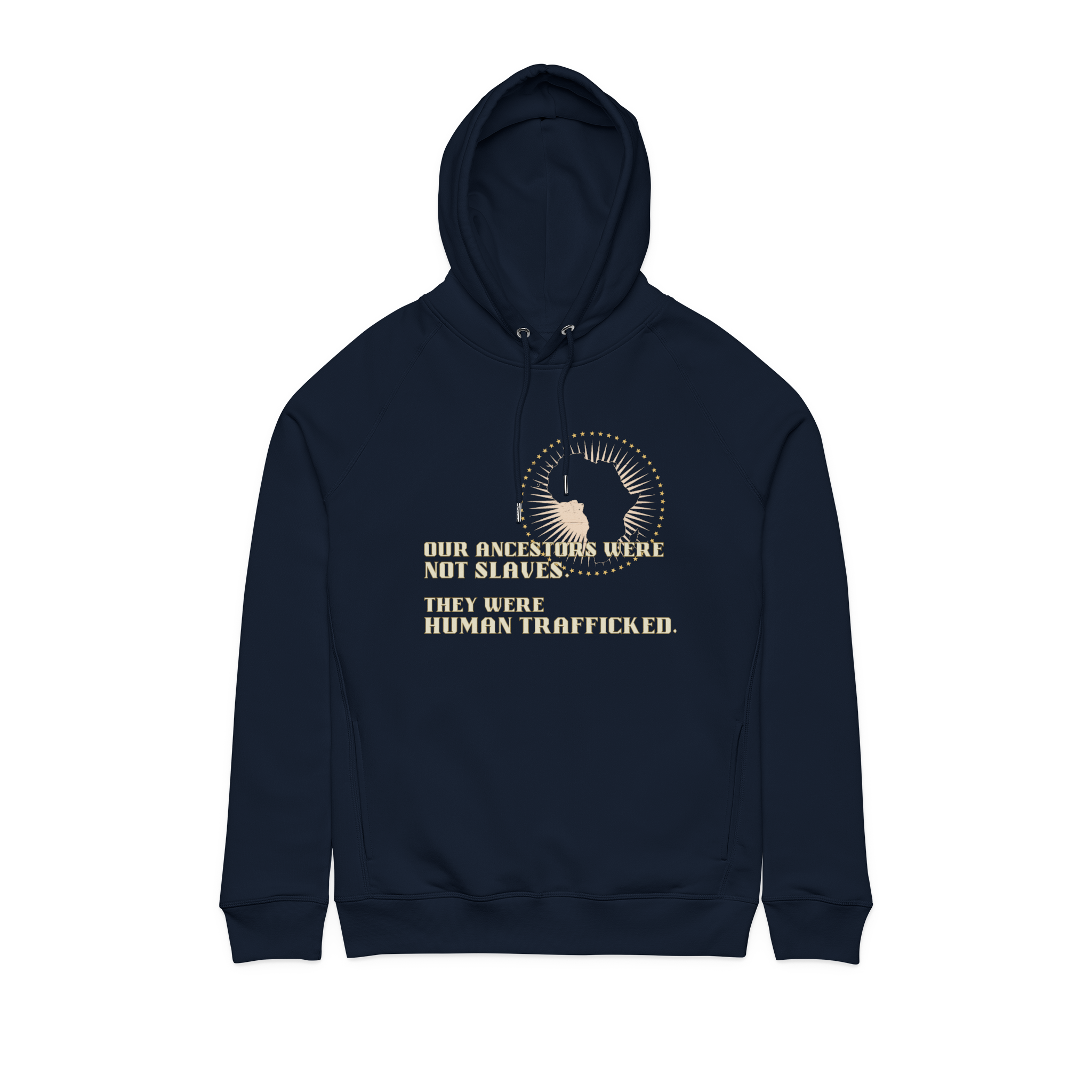 Our Ancestors Were Not Slaves Premium Unisex Hoodie