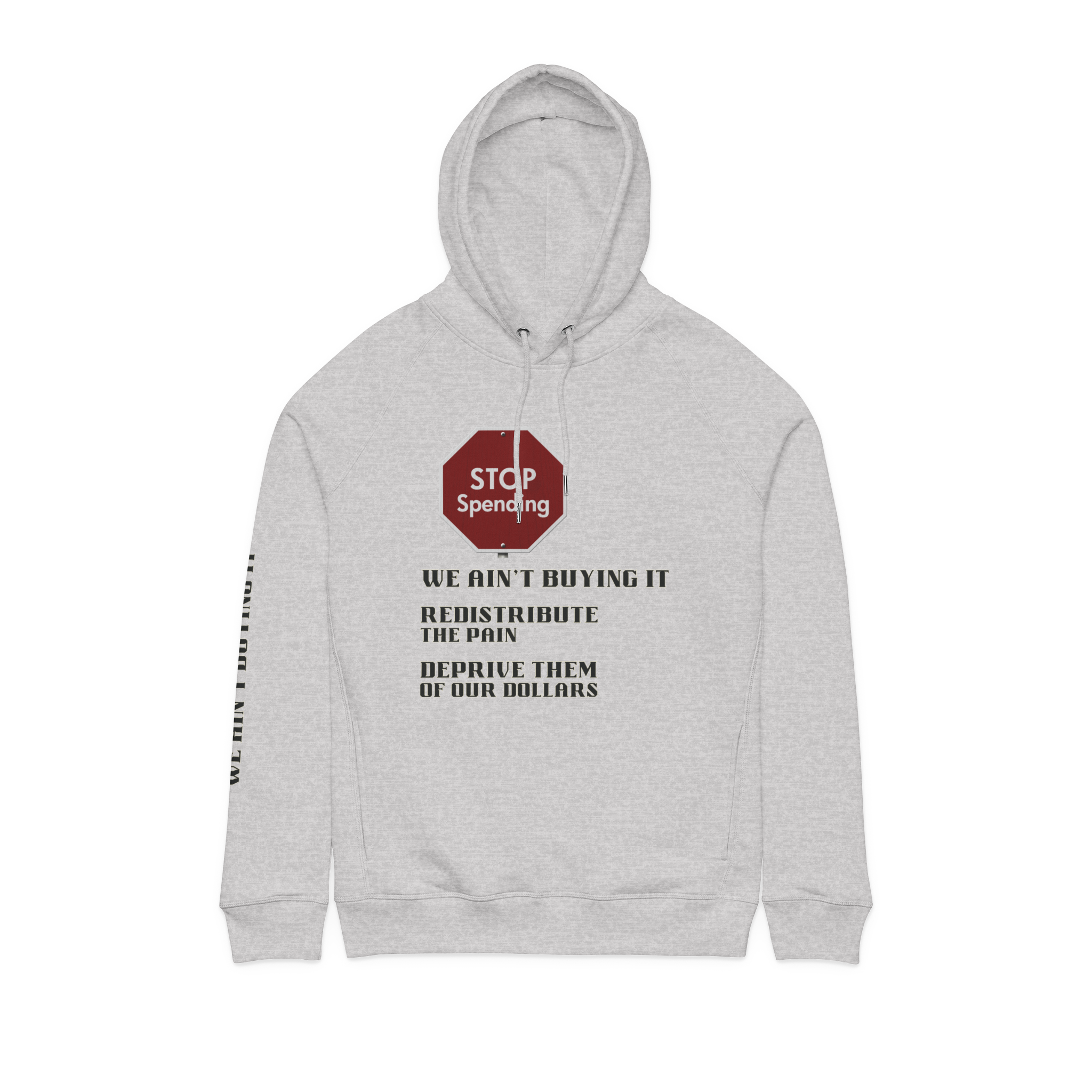 We Ain't Buying It Premium Unisex Hoodie