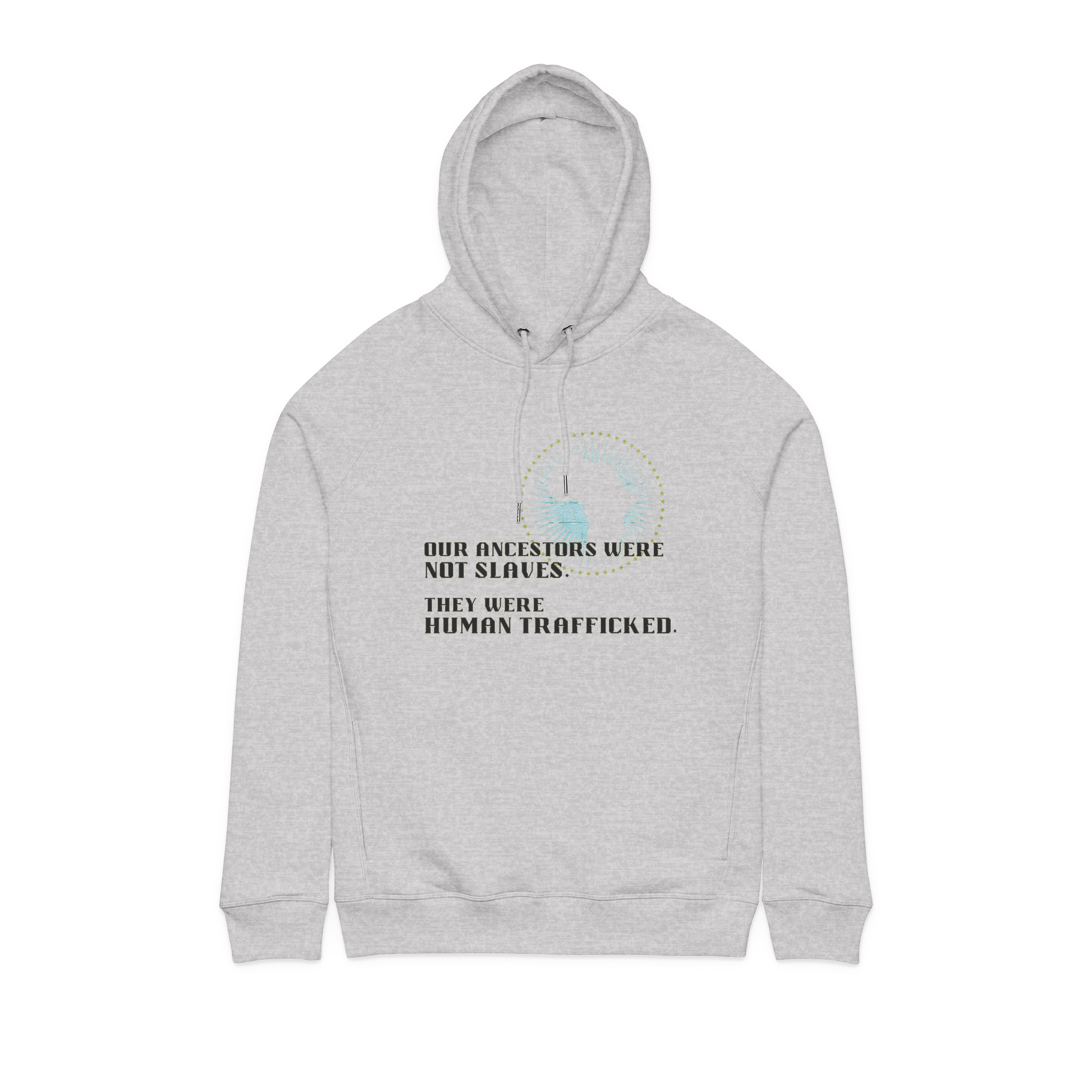 Our Ancestors Were Not Slaves Premium Unisex Hoodie