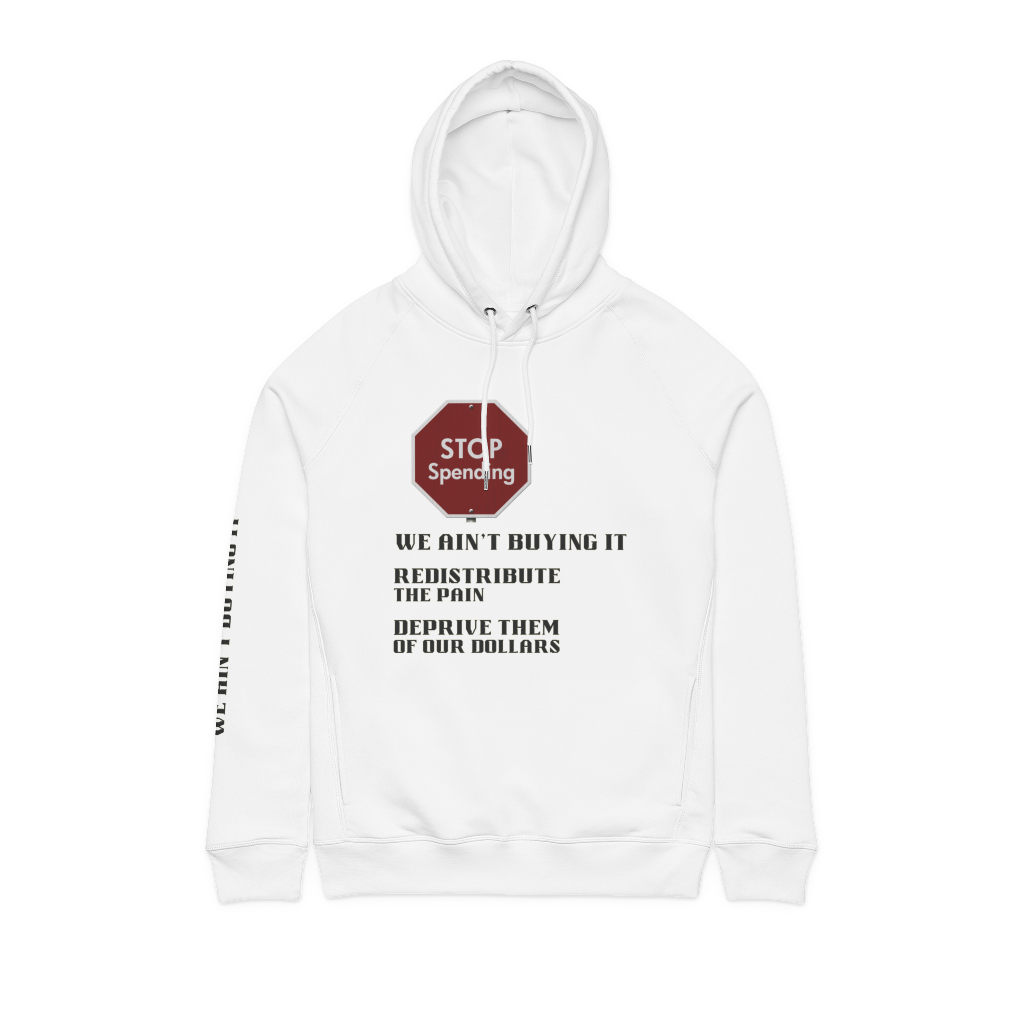 We Ain't Buying It Premium Unisex Hoodie