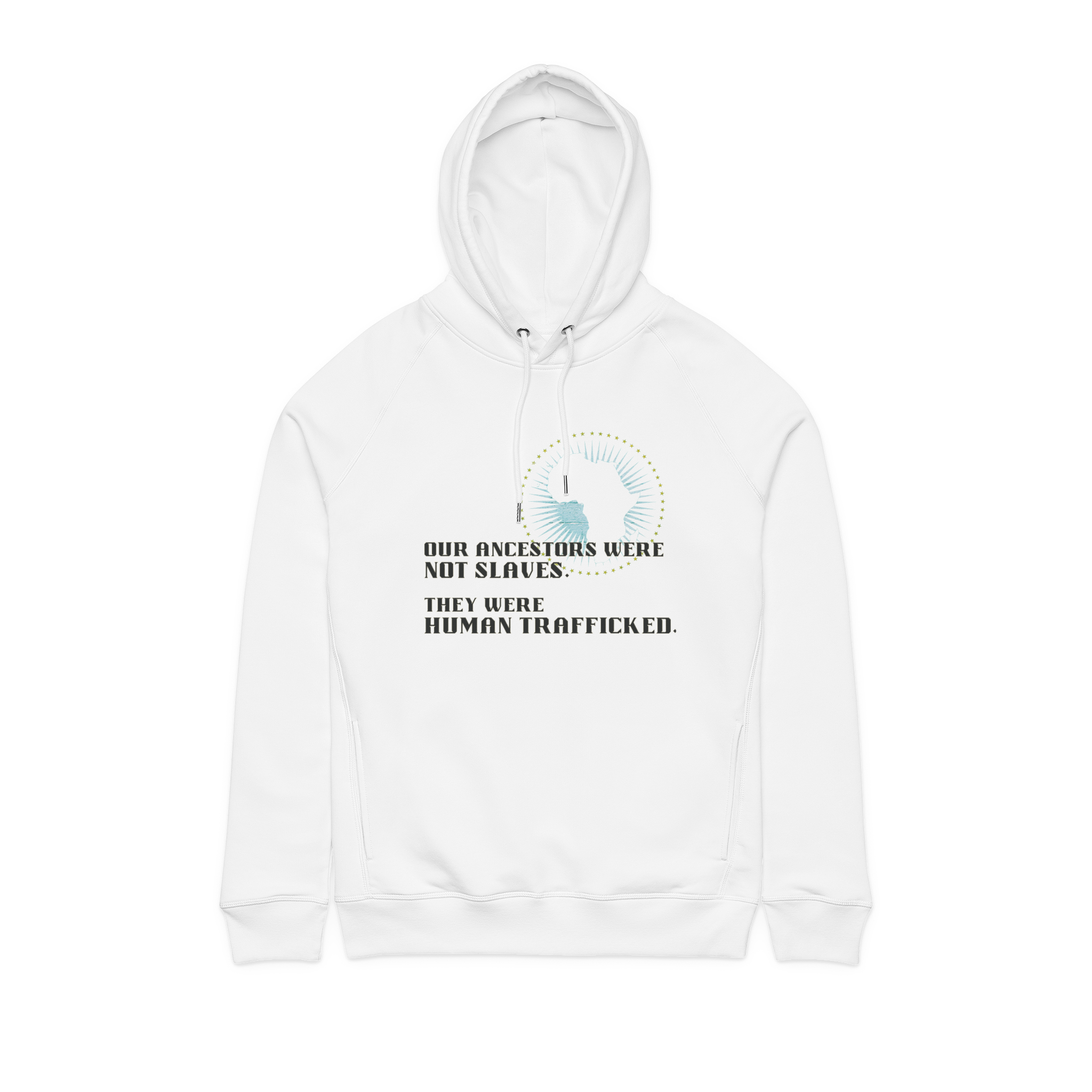 Our Ancestors Were Not Slaves Premium Unisex Hoodie